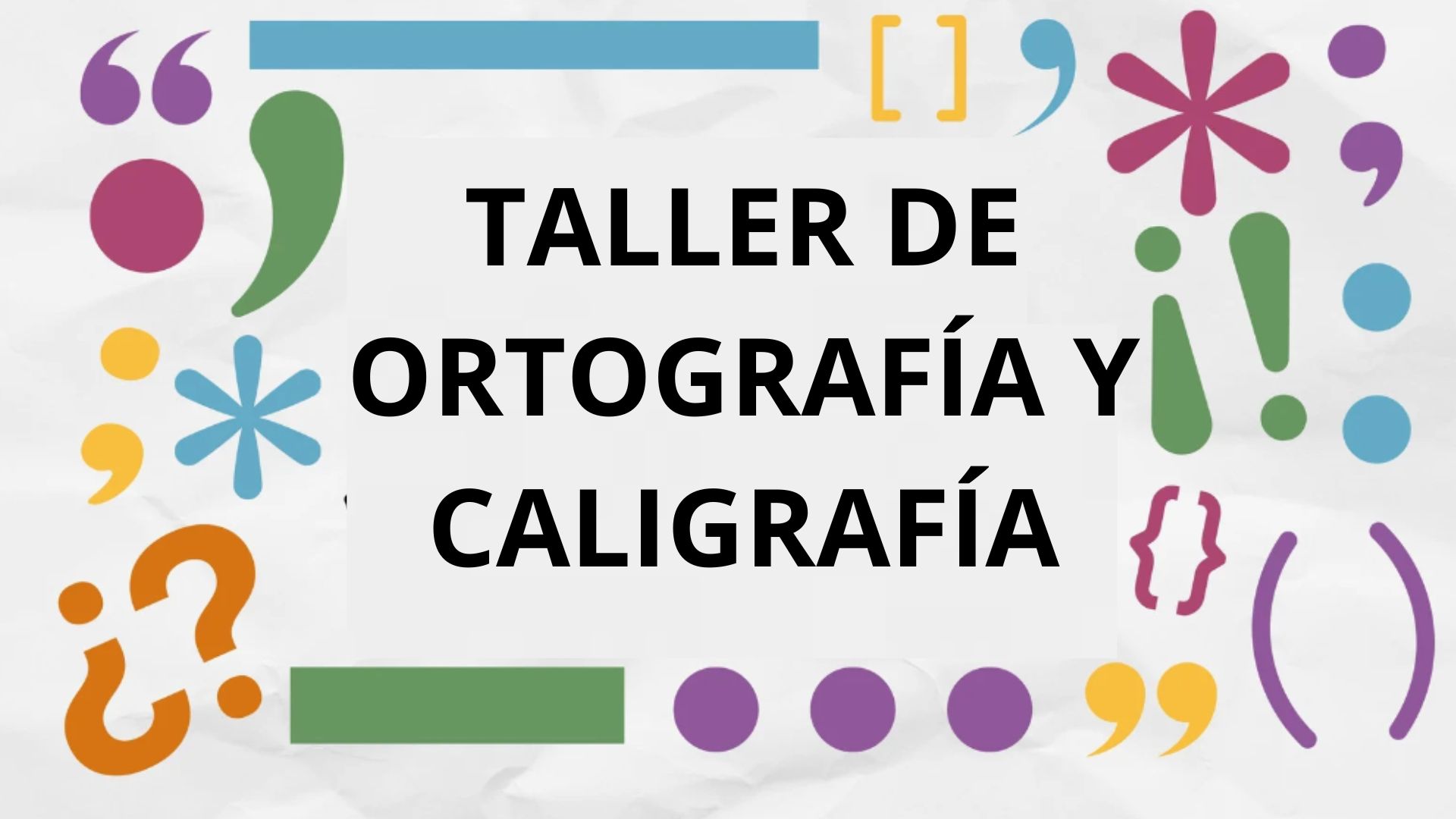 TALLER DE DIDÁCTICA Y PRODUCCIÓN: ORTOGRAFÍA Y CALIGRAFÍA I - 2024